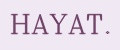 HAYAT.