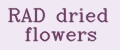 RAD dried flowers