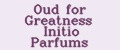 Oud for Greatness Initio Parfums
