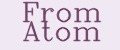 From Atom