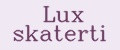 Lux skaterti
