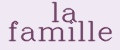 la famille