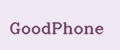 GoodPhone