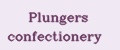 Plungers confectionery