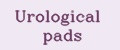 Urological pads