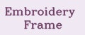 Embroidery Frame