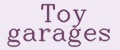 Toy garages