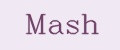 Mash