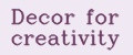 Decor for creativity