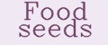 Food seeds