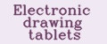 Electronic drawing tablets