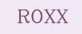 ROXX
