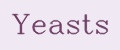 Yeasts