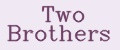 Two Brothers