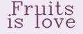 Fruits is love