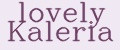 lovely Kaleria