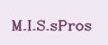M.I.S.sPros