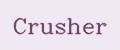 Crusher