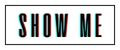 Show Me
