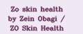Zo skin health by Zein Obagi / ZO Skin Health