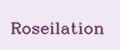 Roseilation
