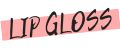 Lip Gloss
