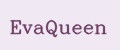 EvaQueen