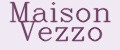 Maison Vezzo
