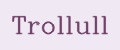 Trollull