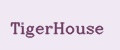 TigerHouse