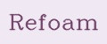 Refoam