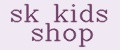 sk kids shop