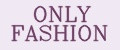 ONLY FASHION