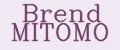 Brend MITOMO
