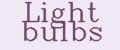 Light bulbs