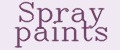 Spray paints