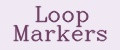Loop Markers