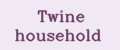 Twine household