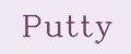 Putty