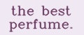 the best perfume.