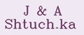 J&A Shtuch.ka