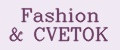 Fashion&CVETOK