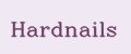 Hardnails