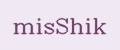 misShik