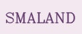 SMALAND