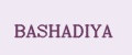 BASHADIYA