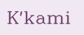 K'kami