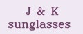 J&K sunglasses