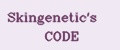 Skingenetic's CODE