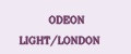 ODEON LIGHT/LONDON